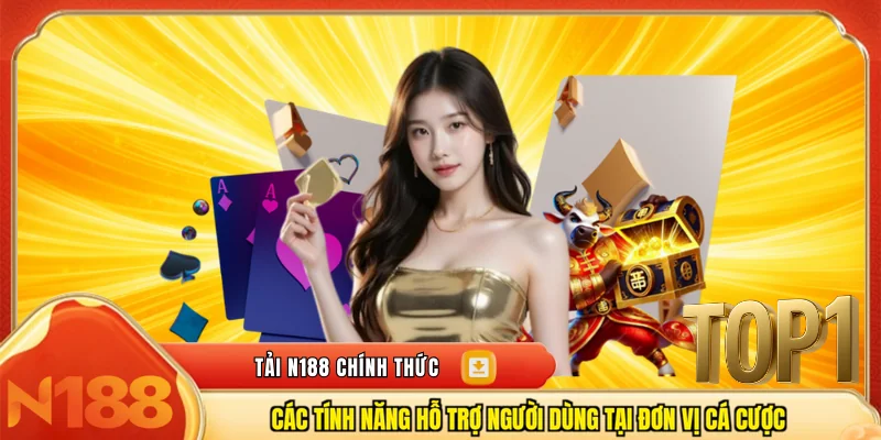 Các tính năng hỗ trợ người dùng tại đơn vị cá cược